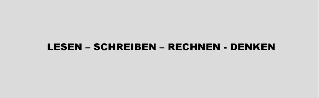 Banner text: 'LESEN – SCHREIBEN – RECHNEN - DENKEN' in bold black on a light gray background, centered across the image.