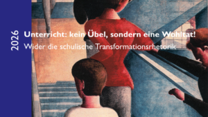 Poster for a 2026 event: 'Unterricht: kein Übel, sondern eine Wohltat!' over a stylized staircase illustration with a blue vertical band on the left.